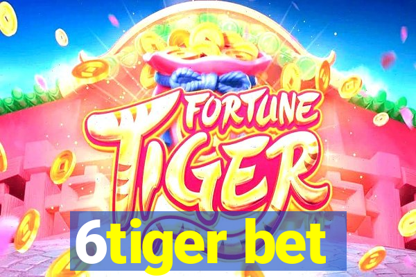 6tiger bet